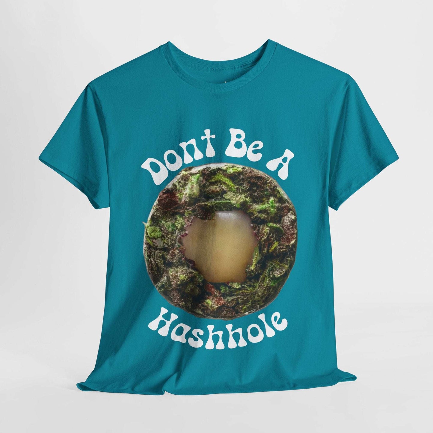Don't Be a Hashhole | Graphic Stoner Tee