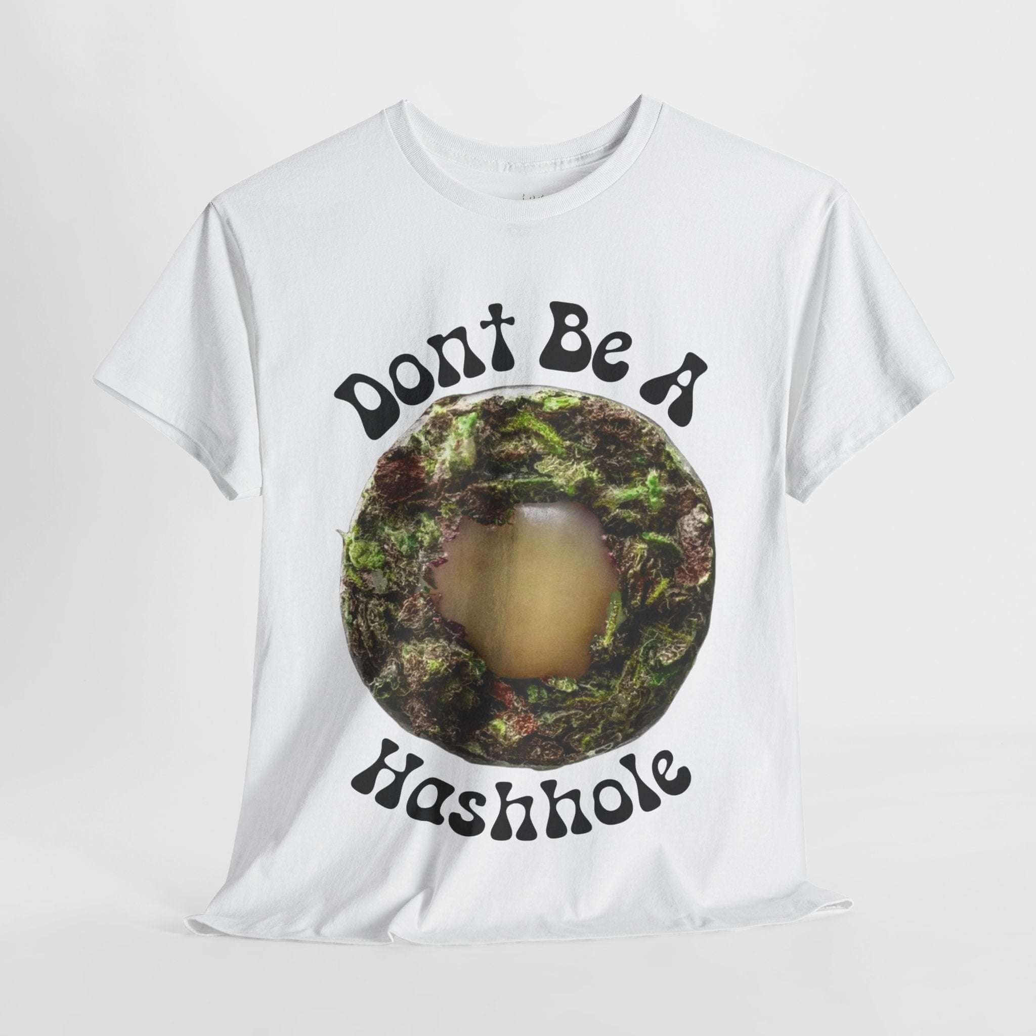 Don't Be a Hashhole | Graphic Stoner Tee
