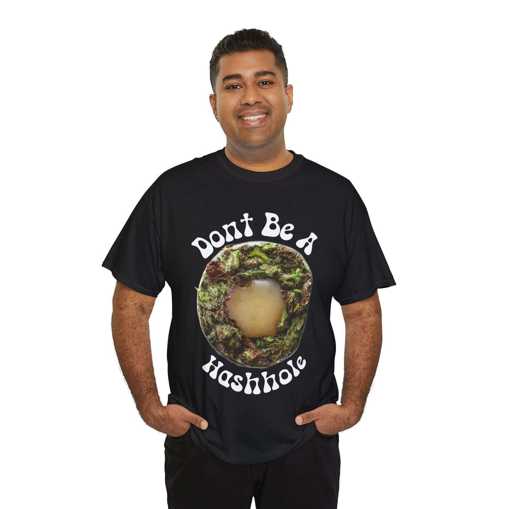 Don't Be a Hashhole | Graphic Stoner Tee