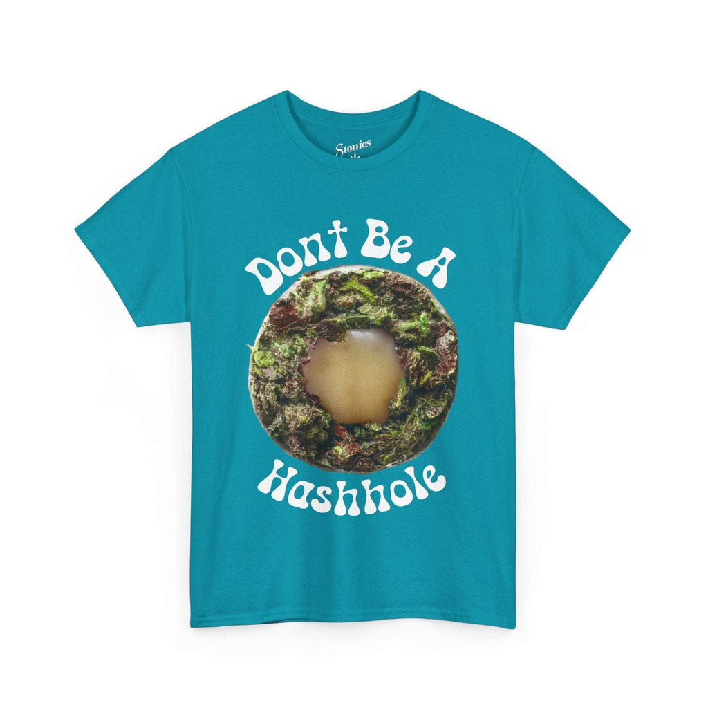 Don't Be a Hashhole | Graphic Stoner Tee