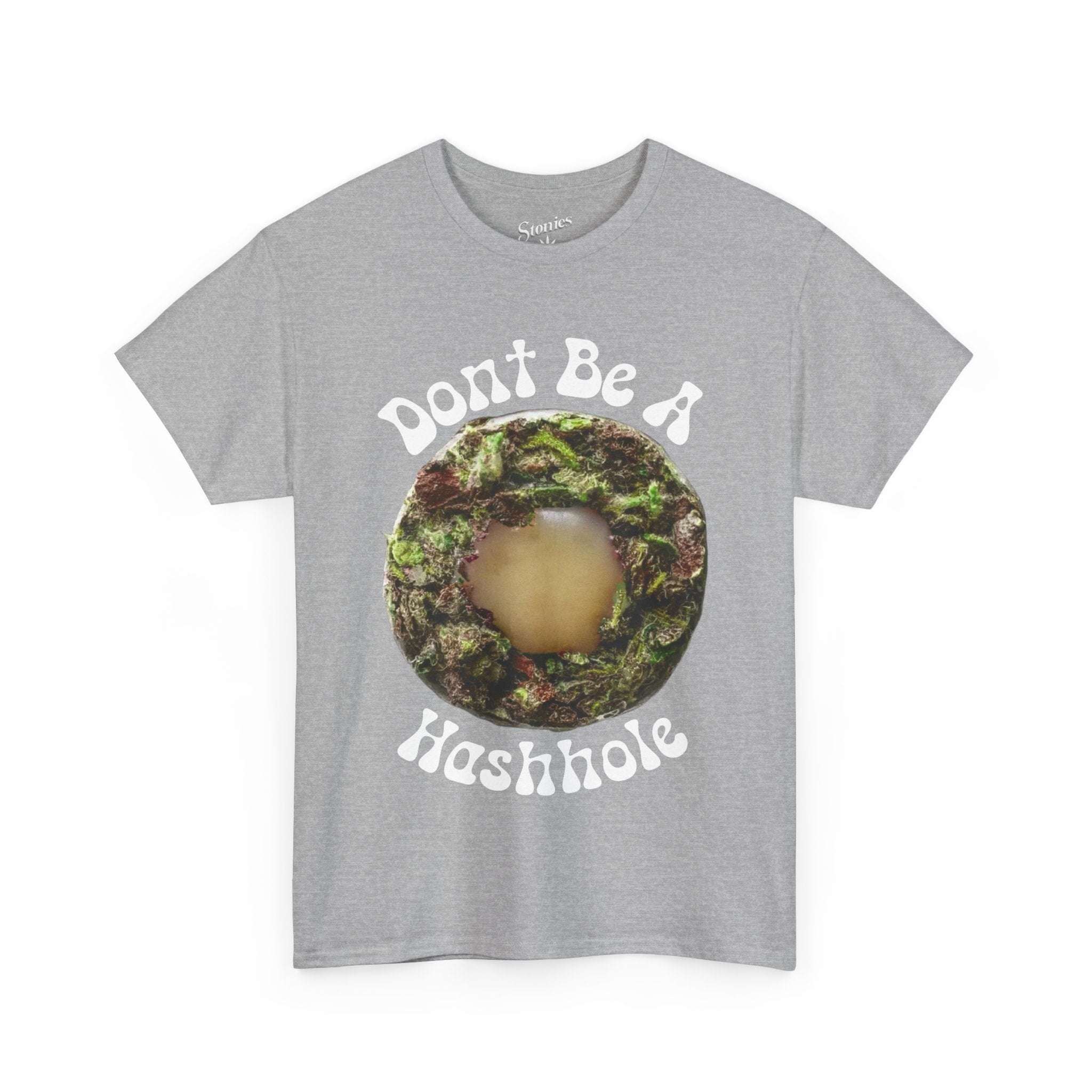 Don't Be a Hashhole | Graphic Stoner Tee